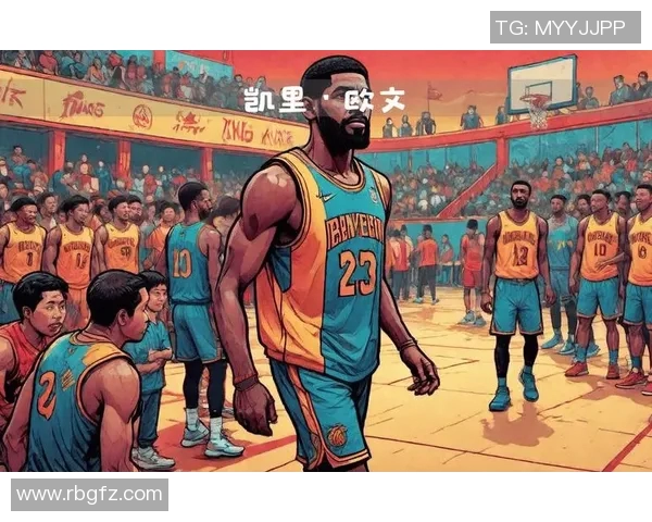 凯里欧文的篮球之路与个人成长探索:从天才球员到社会影响力的象征 凯里欧文的篮球之路与个人成长探索:从天才球员到社会影响力的象征